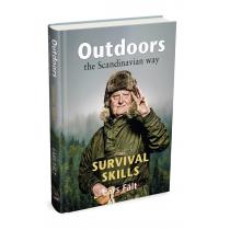 Outdoors the Scandinavian Way - Survival Skills by Lars Fält